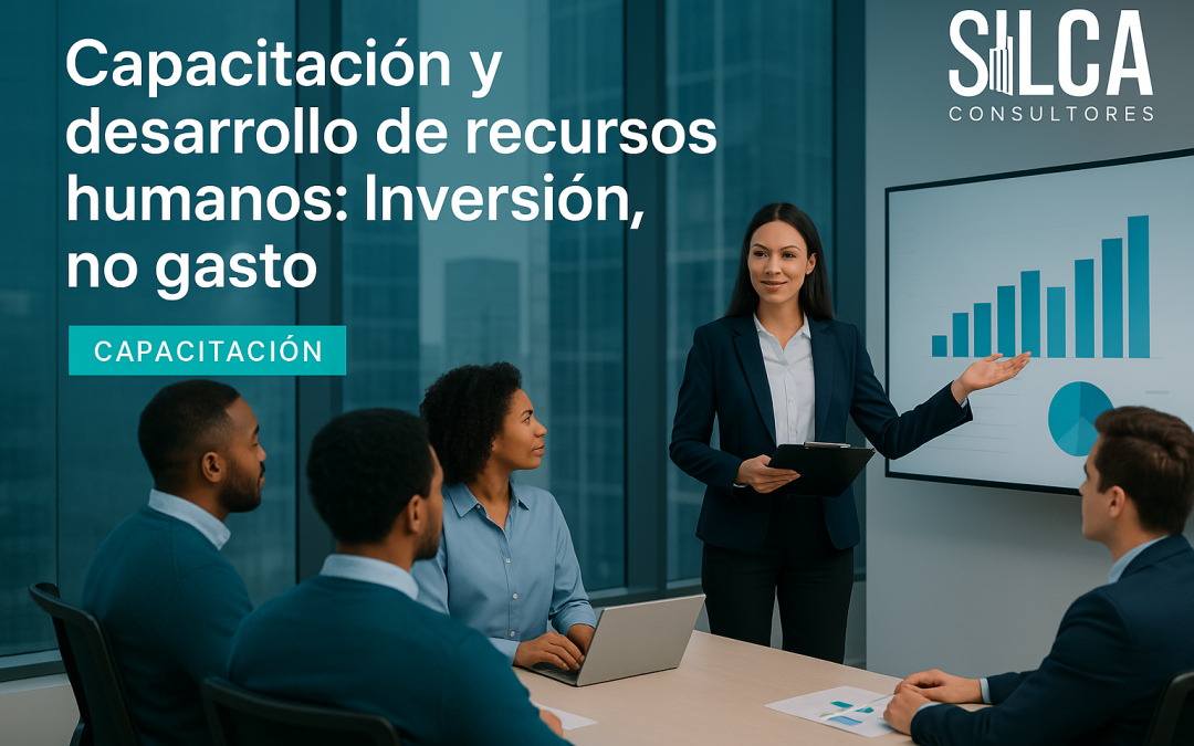Capacitación y desarrollo de recursos humanos: Inversión, no gasto